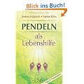 Pendeln als Lebenshilfe - Mit 91 Pendeltafeln - (alte Ausgabe)