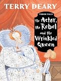 The Actor, the Rebel and the Wrinkled Queen (Tudor Tales)