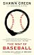 The way of baseball : finding stillness at 95 mph