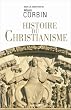 Histoire du christianisme : Pour mieux comprendre notre temps