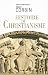 Histoire du christianisme : Pour mieux comprendre notre temps
