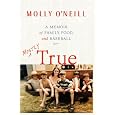 Mostly True: A Memoir of Family, Food, and Baseball