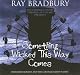 Something Wicked This Way Comes
