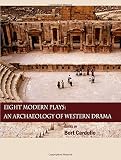 Eight modern plays : an archaeology of western drama