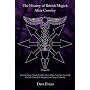 The History of British Magic After Crowley: Kenneth Grant, Amado Crowley, Chaos Magic, Satanism, Lovecraft, the Left Hand Path, Blasphemy and Magical Morality