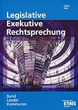 Produkt-Bild: Legislative - Exekutive Rechtsprechung - Bund - L&auml;nder - Kommunen,