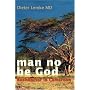 Man No Be God: Bushdoctor in Cameroon Dieter Lemke