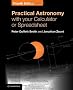 Practical Astronomy with your Calculator or Spreadsheet