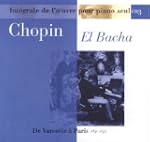Chopin - Int�grale de l'oeuvre pour p...
