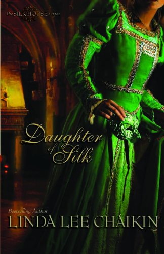 Daughter of Silk (The Silk House Series)