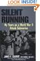 Silent Running: My Years on a World War II Attack Submarine