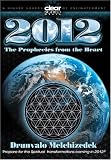 Drunvalo Melchizedek: 2012 - The Prophecies from the Heart