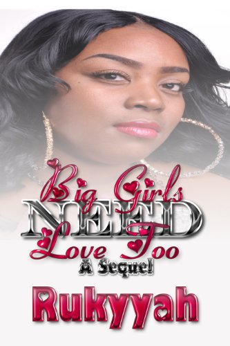 Big Girls Need Love Too