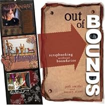 Out of Bounds: Scrapbooking Without Boundaries