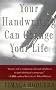 Your Handwriting Can Change Your Life