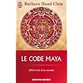 Le Code Maya - 2012 la fin d'un monde