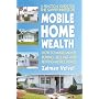 Mobile Home Wealth: How to Make Money Buying, Selling and Renting Mobile Homes