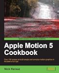 Apple Motion 5 Cookbook