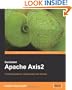 Quickstart Apache Axis2: A practical guide to creating quality web services