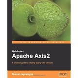 QuickStart Apache Axis2by Deepal Jayasinghe