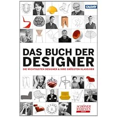 DAS BUCH DER DESIGNER: Die wichtigsten Designer & ihre gr��ten Klassiker