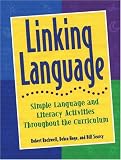 Linking Language: Simple Language and Literacy Activities Throughout the Curriculum