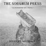 The Sorghum Press (Leadership by Trial)