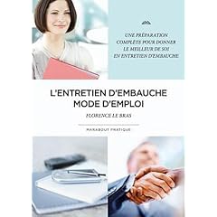 Entretien d'embauche mode d'emploi