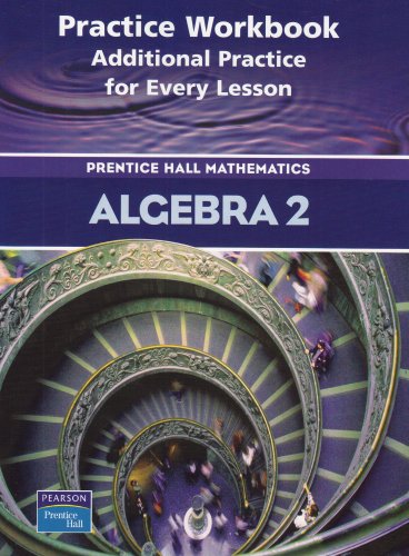 Algebra 2: Practice Book (Prentice Hall Mathematics)