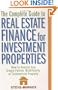 The Complete Guide to Real Estate Finance for Investment Properties: How to Analyze Any Single-Family, Multifamily, or Commercial Property
