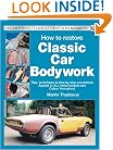 How to Restore Classic Car Bodywork (Veloce Enthusiast's Restoration Manual Series)