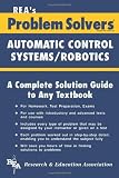 Buy : Automatic Control Systems / Robotics Problem Solver (Problem Solvers Solution Guides)