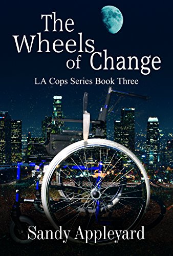 The Wheels of Change (LA Cops Series Book 3)