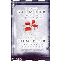 The Film Club: A True Story of a Father and a Son
