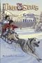 Gold in the Hills: A tale of the Klondike Gold Rush (Time Spies)
