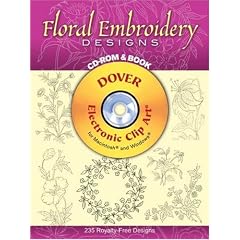 Floral Embroidery Designs CD-ROM and Book (Dover Pictorial Archives)