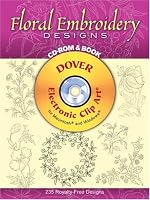 Floral Embroidery Designs CD-ROM and Book (Dover Pictorial Archives)