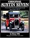 Original Austin Seven: The Restorer's Guide to all passenger car and sports models 1922-39 (Original Series)
