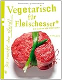 Produkt-Bild: Vegetarisch f&uuml;r Fleischesser: Da rockt der Herd