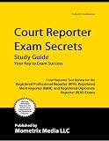 Court Reporter Exam Secrets Study Guide: Court Reporter Test Review for the Registered Professional Reporter (RPR), Registered Merit Reporter (RMR), and Registered Diplomate Reporter (RDR) Exams