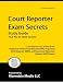 Court Reporter Exam Secrets Study Guide: Court Reporter Test Review for the Registere...