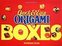 Quick & Easy Origami Boxes [With Origami Paper]