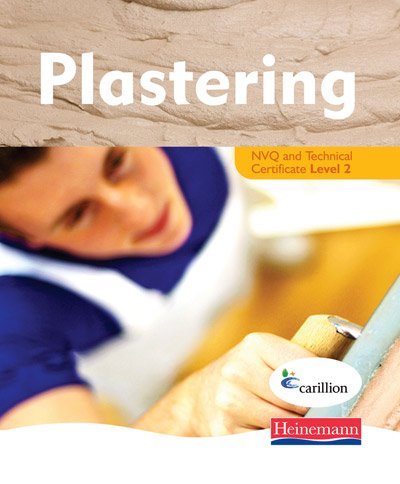 Plastering Level 2 Student Book: Fresh, Practical Resources for Students and Tutors, Perfectly Pitched to Meet the Needs of the Level 2 Learner: Student Book Level 2