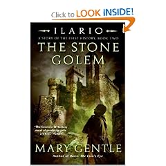 Ilario: The Stone Golem: A Story of the First History, Book Two by Mary Gentle