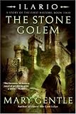 The Stone Golem: A Story of the First History (Ilario) (Ilario)