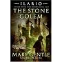 The Stone Golem: A Story of the First History (Ilario)