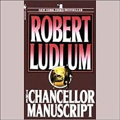 The Chancellor Manuscript | [Robert Ludlum]