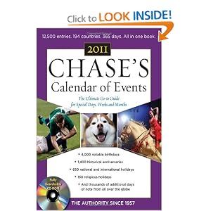 Chase's Calendar of Events, 2011 Edition: The Ultimate Go-to Guide for Special Days, Weeks and Months
