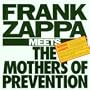 Frank Zappa Meets the Mothers of Prevention