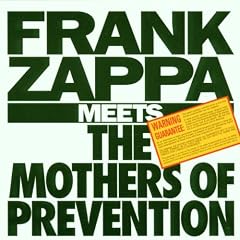 Frank Zappa Meets The Mothers Of Prevention